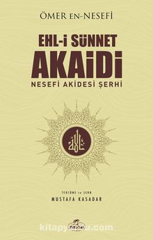 Ehl-i Sünnet Akaidi & Nesefi Akidesi Şerhi - Ömer Nesefi