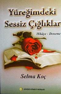 Yüreğimdeki Sessiz Çığlıklar