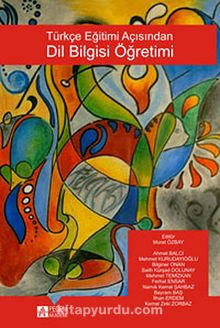 Türkçe Eğitimi Açısından Dil Bilgisi Öğretimi / Editör:Murat Özbay - Kolektif