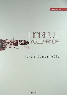 Harput Yollarında (4 Cilt 2 Kitap)