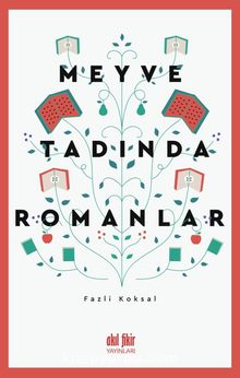 Meyve Tadında Romanlar - Fazlı Köksal