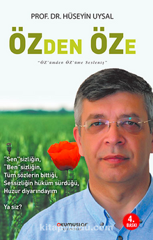 Özden Öze Özümden Özüme Sesleniş - Hüseyin Uysal