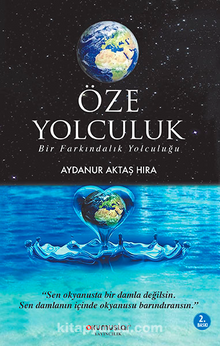 Öze Yolculuk - Aydanur Aktaş Hıra