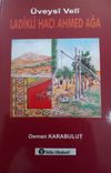 &Uuml;veysi Veli Ladikli Hacı Ahmed Ağa