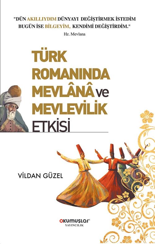 Türk Romanında Mevlana ve Mevlevilik Etkisi