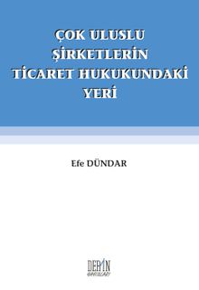 Çok Uluslu Şirketlerin Ticaret Hukukundaki Yeri