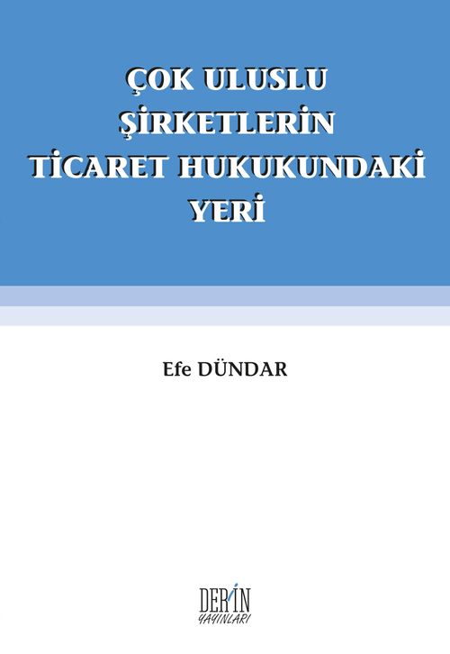 Çok Uluslu Şirketlerin Ticaret Hukukundaki Yeri