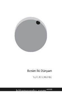 Benim İki Dünyam - Sergio Chejfec