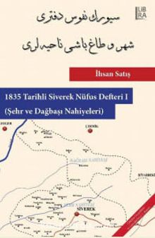 1835 Tarihli Siverek Nüfus Defteri - I (Şehir ve Dağbaşı Nahiyeleri) - Dr. İhsan Satış