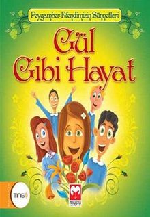 Peygamber Efendimizin Sünnetleri Gül Gibi Hayat (Ting)