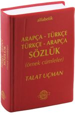 Alfabetik Arapça-Türkçe Türkçe-Arapça Sözlük (Örnek Cümleler)