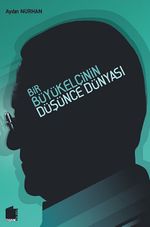 Bir Büyükelçinin Düşünce Dünyası