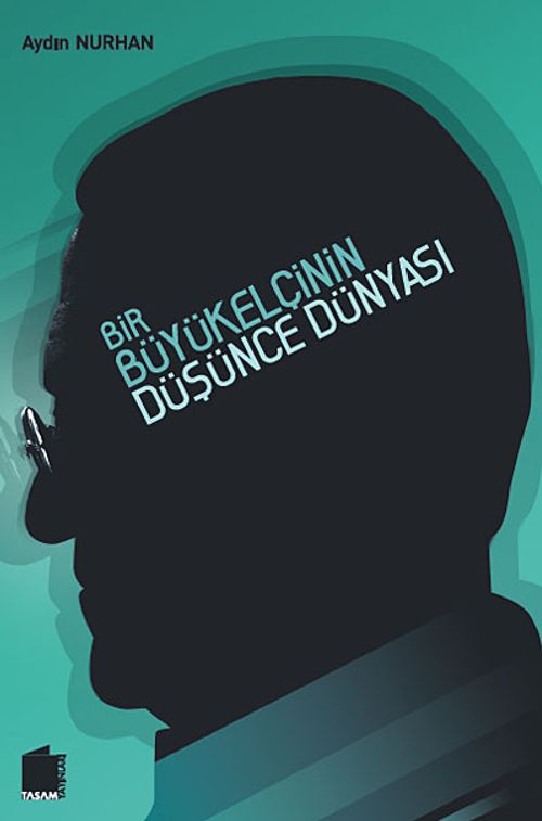 Bir Büyükelçinin Düşünce Dünyası