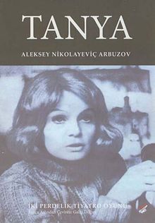Tanya - İki Perdelik Tiyatro Oyunu