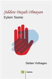 Şiddete Dayalı Olmayan Eylem Teorisi