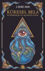 Küresel Bela & Putpereslik ve Allah’ın Planı