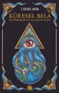 Küresel Bela & Putpereslik ve Allah’ın Planı