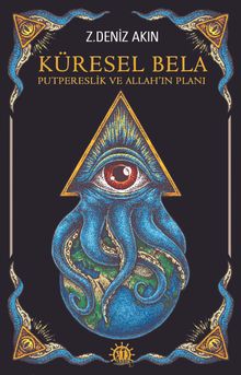 Küresel Bela & Putpereslik ve Allah’ın Planı