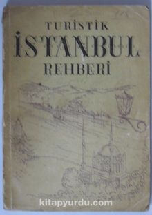 Turistik İstanbul Rehberi / Dönemine Ait Bol Resimli (Kod: 5-F-21)