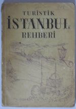 Turistik İstanbul Rehberi / Dönemine Ait Bol Resimli (Kod: 5-F-21)