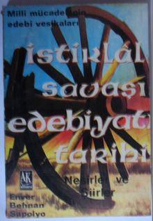 İstiklal Savaşı Edebiyatı Tarihi / Milli Mücadelenin Edebi Vesikaları / 1919-1923 (Kod: 5-F-22)