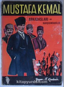 Mustafa Kemal Arkadaşları ve Karşısındakiler (Kod: 5-F-24)