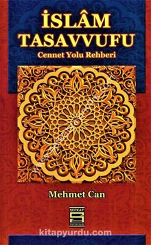 İslam Tasavvufu Cennet Yolu Rehberi - Mehmet Can