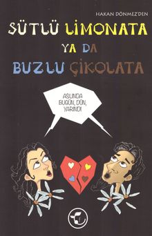 Sütlü Limonata Ya Da Buzlu Çikolata