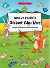 Fıstık ve Yastık'la Dikkat Algı Var (60 ay ve &uuml;zeri)