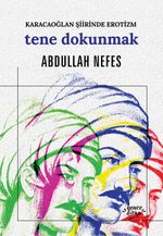 Tene Dokunmak / Karacaoğlan Şiirinde Erotizm