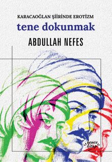 Tene Dokunmak / Karacaoğlan Şiirinde Erotizm