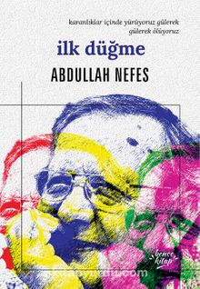 İlk Düğme - Abdullah Nefes