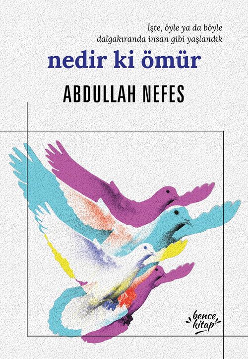 Nedir ki Ömür