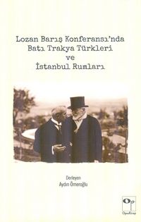 Lozan Barış Konferansı'nda Batı Trakya Türkleri ve İstanbul Rumları