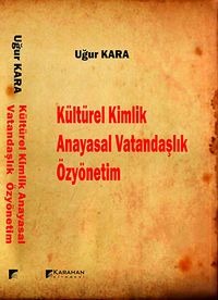 Kültürel Kimlik Anayasal Vatandaşlık Özyönetim