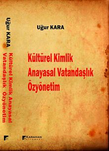 Kültürel Kimlik Anayasal Vatandaşlık Özyönetim