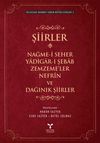 Nağme-i Seher / Yadigar-ı Şebab / Zemzeme'ler / Nefrin / Dağınık Şiirler
