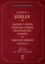 Nağme-i Seher / Yadigar-ı Şebab / Zemzeme'ler / Nefrin / Dağınık Şiirler