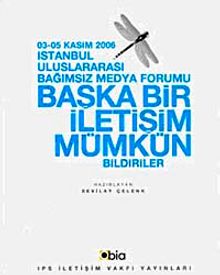 Başka Bir İletişim Mümkün & İstanbul Uluslararası Bağımsız Medya Forumu