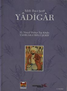 Yadigar & 15. Yüzyıl Türkçe Tıp Kitabı Yadigar-ı İbn-i Şerif