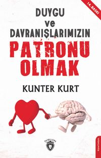Duygu ve Davranışlarımızın Patronu Olmak