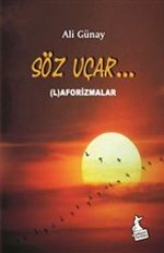 Söz Uçar & (L)Aforizmalar