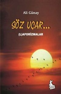 Söz Uçar & (L)Aforizmalar
