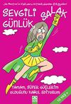 Sevgili Salak G&uuml;nl&uuml;k - 11 & Tamam, S&uuml;per G&uuml;&ccedil;lerim Olduğunu Kabul Ediyorum