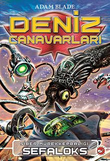 Deniz Canavarları -1 & Siber Mürekkepbalığı Sefaloks