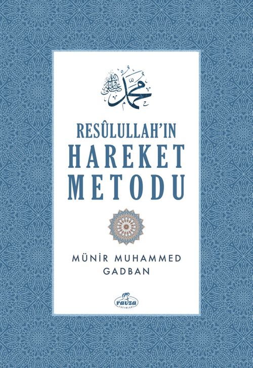 Resulullah'ın Hareket Metodu (Ciltli)