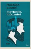Metropol M&uuml;cahidi