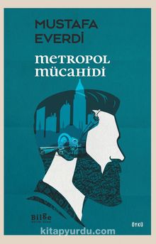 Metropol Mücahidi - Mustafa Everdi