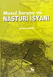 Musul Sorunu ve Nasturi İsyanı / 40-E-18