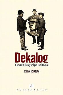 Dekalog & Kemalist İlahiyat İçin Bir ilmihal - Osman Özarslan